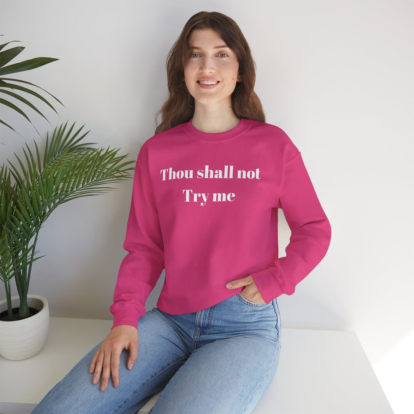 Thou Shall Not Try Me Women Sweatshirt