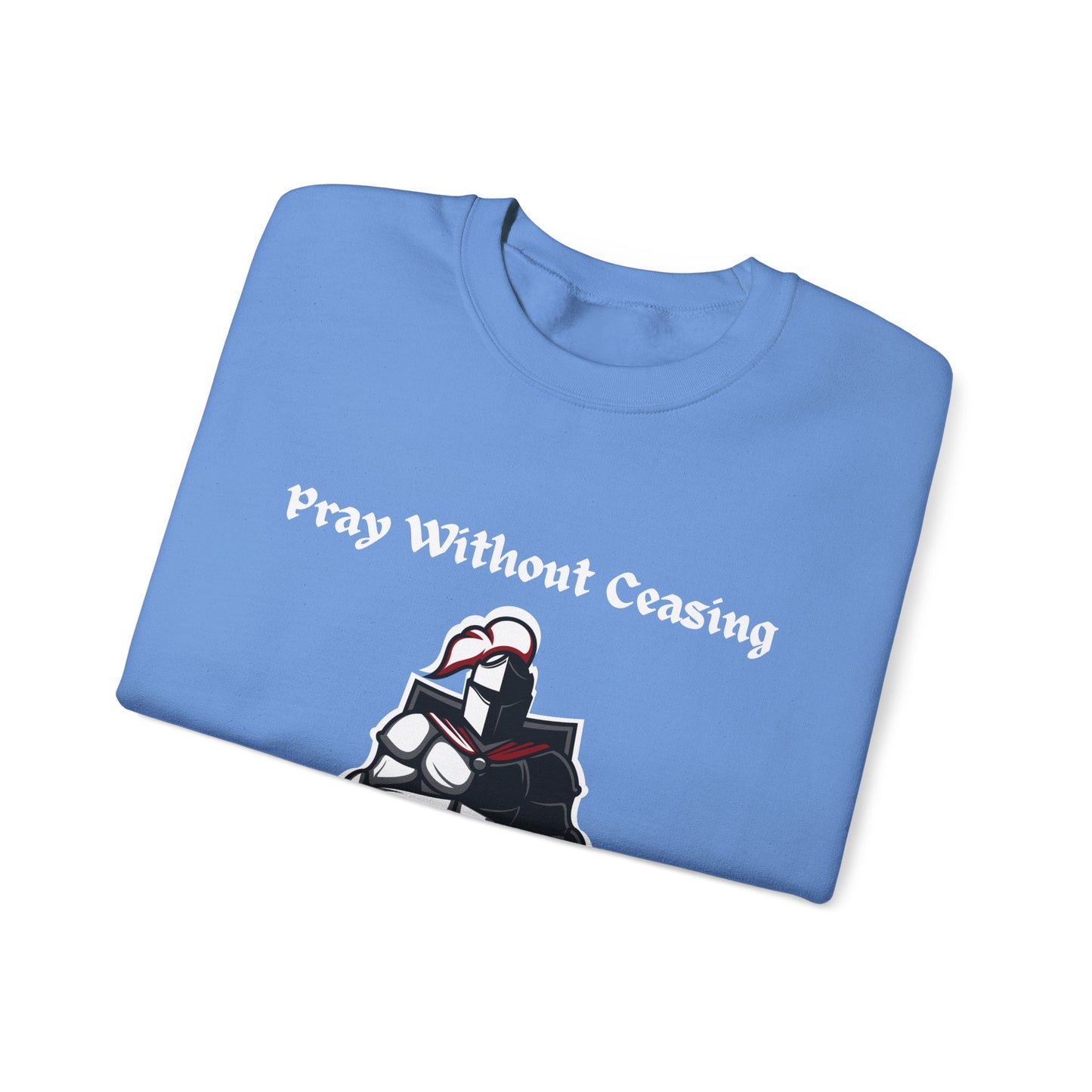 Pray Without Ceasing Sweatshirt