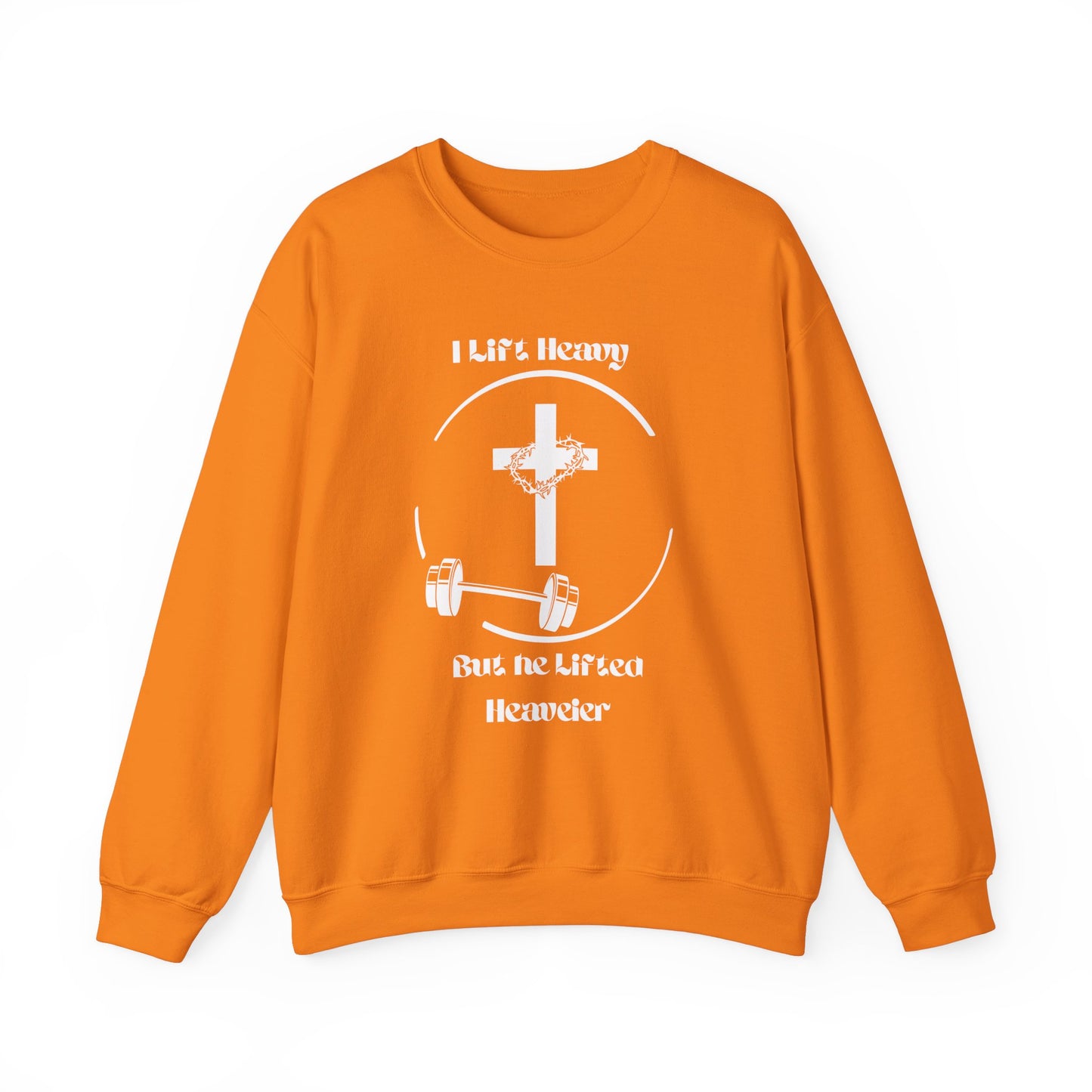 Weightlifting Sweatshirt - 'I Lift But He Lifted Heavier'