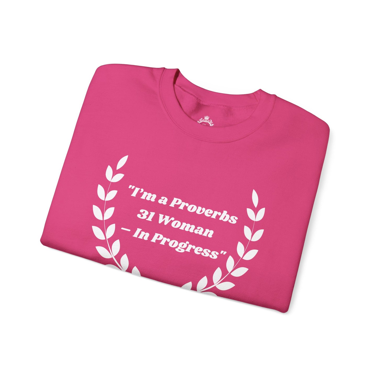 Proverbs 31 Woman In Progress Women Sweatshirt