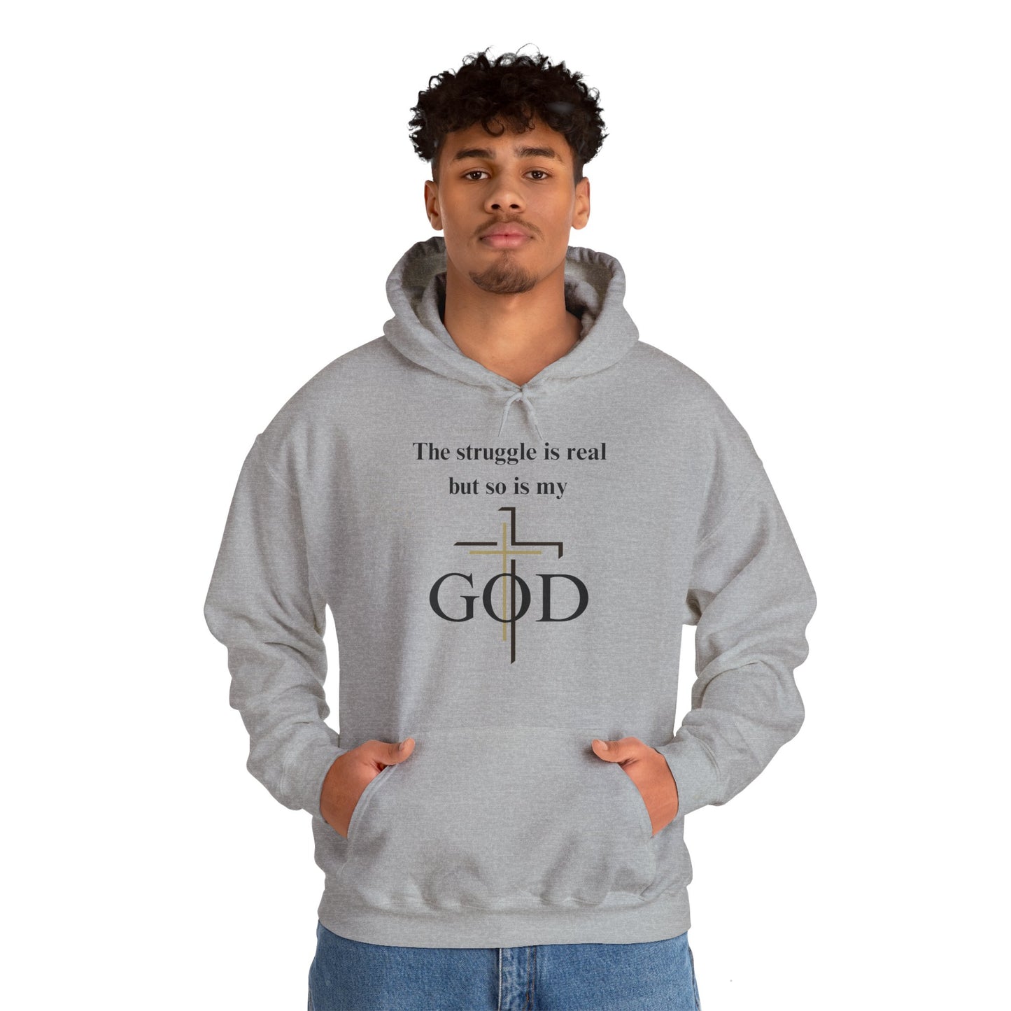 The Struggle Is Real But So Is My God Heavy Blend™ Hooded Sweatshirt