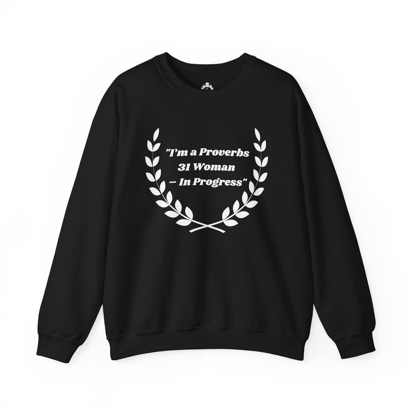 Proverbs 31 Woman In Progress Women Sweatshirt