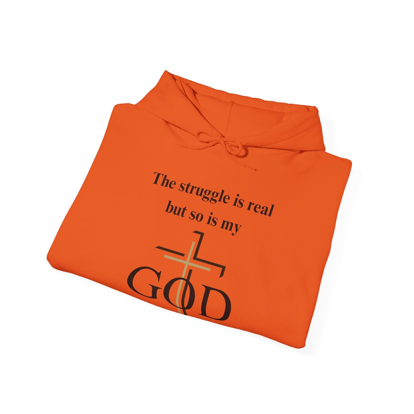 The Struggle Is Real But So Is My God Heavy Blend™ Hooded Sweatshirt