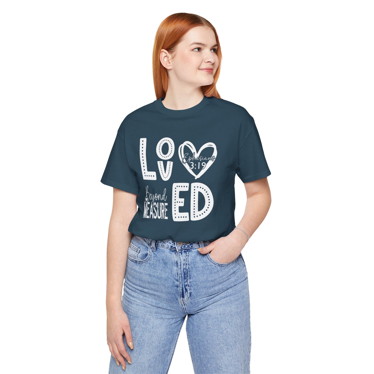 Loved Beyond Measure Jersey Short Sleeve Tee