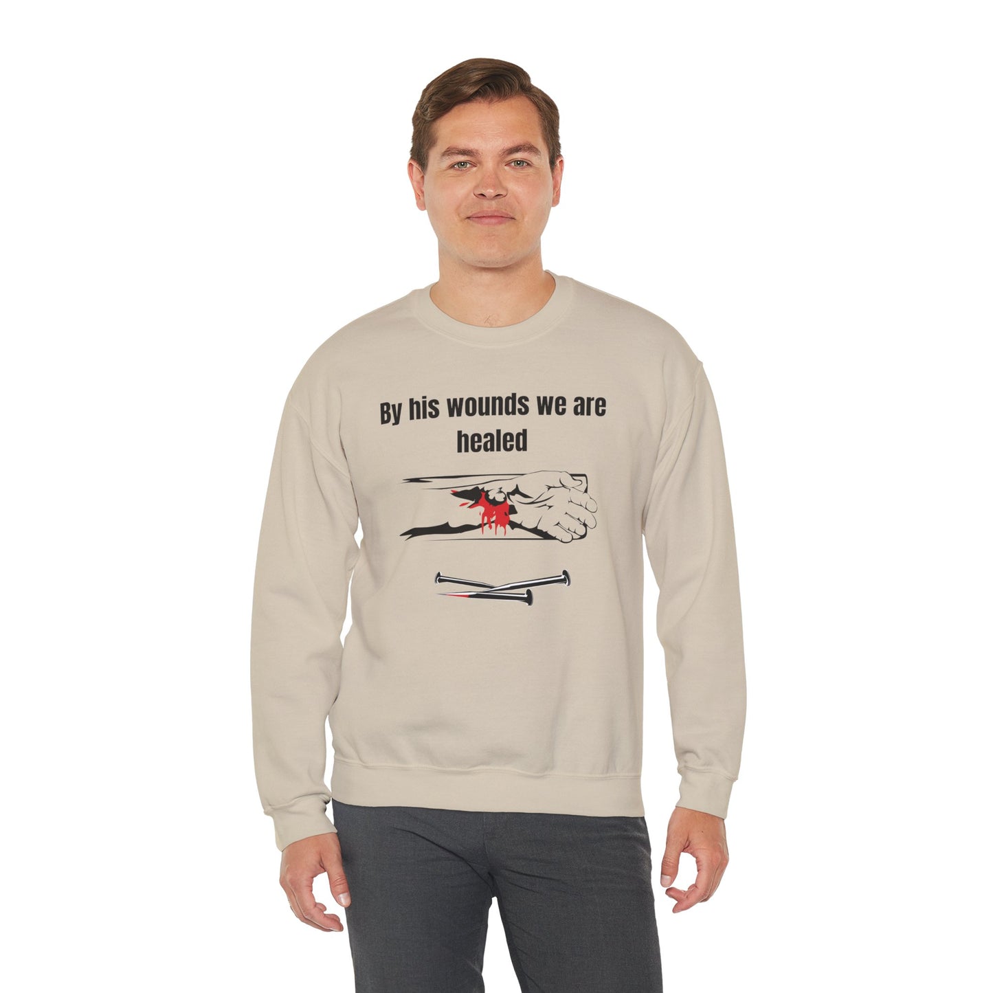 Men's Sweatshirt - By His Wounds We Are Healed