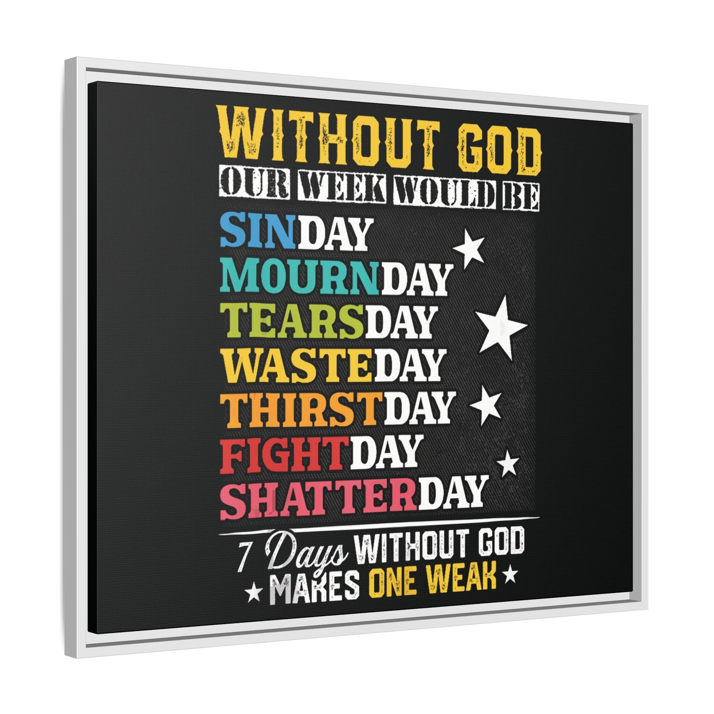 7 Days Without God Makes One Week