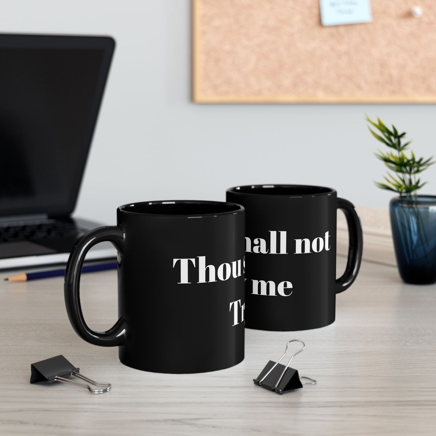 Thou Shall Not Try Me Black Mug (11oz, 15oz)