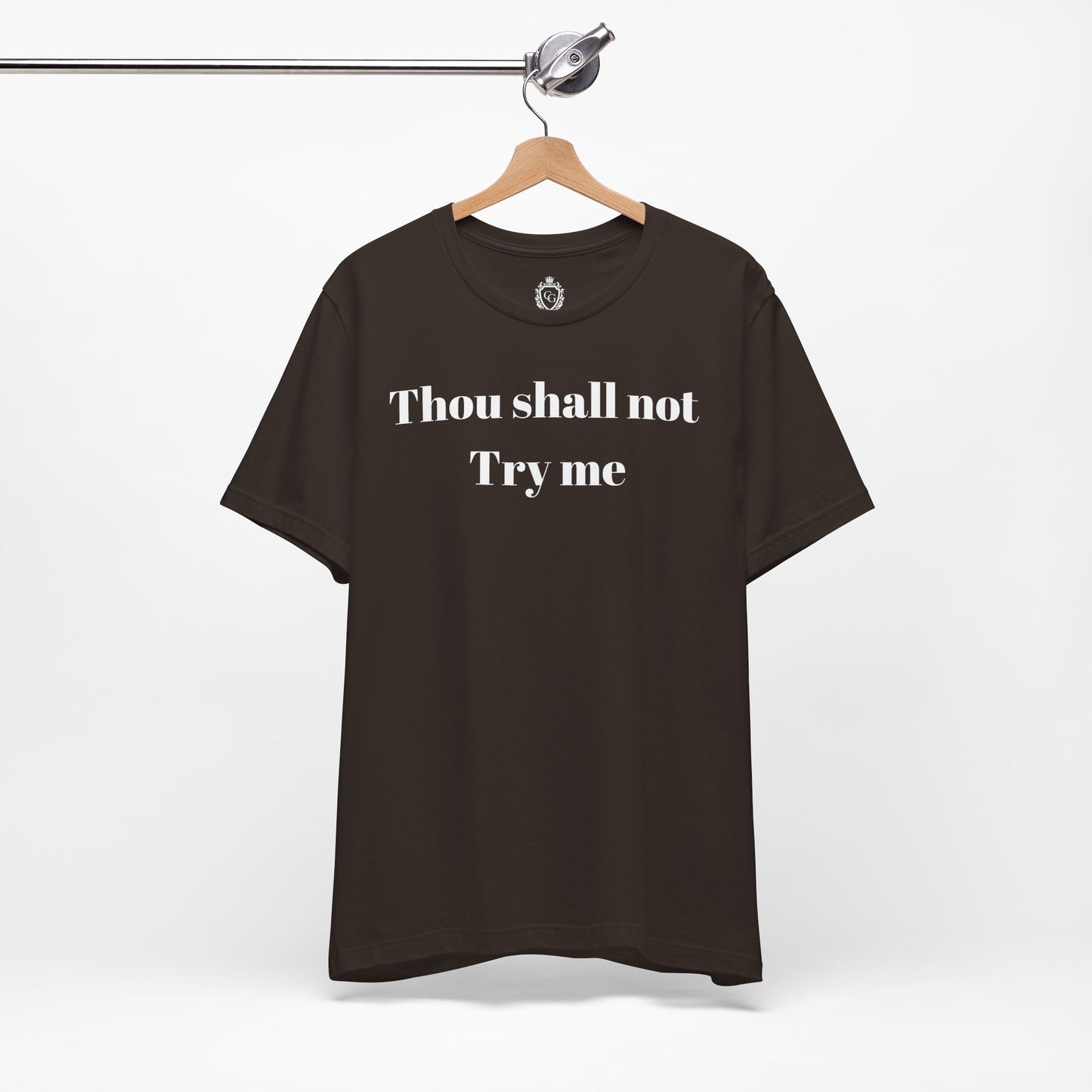 Thou Shall Not Try Me Jersey Short Sleeve Tee
