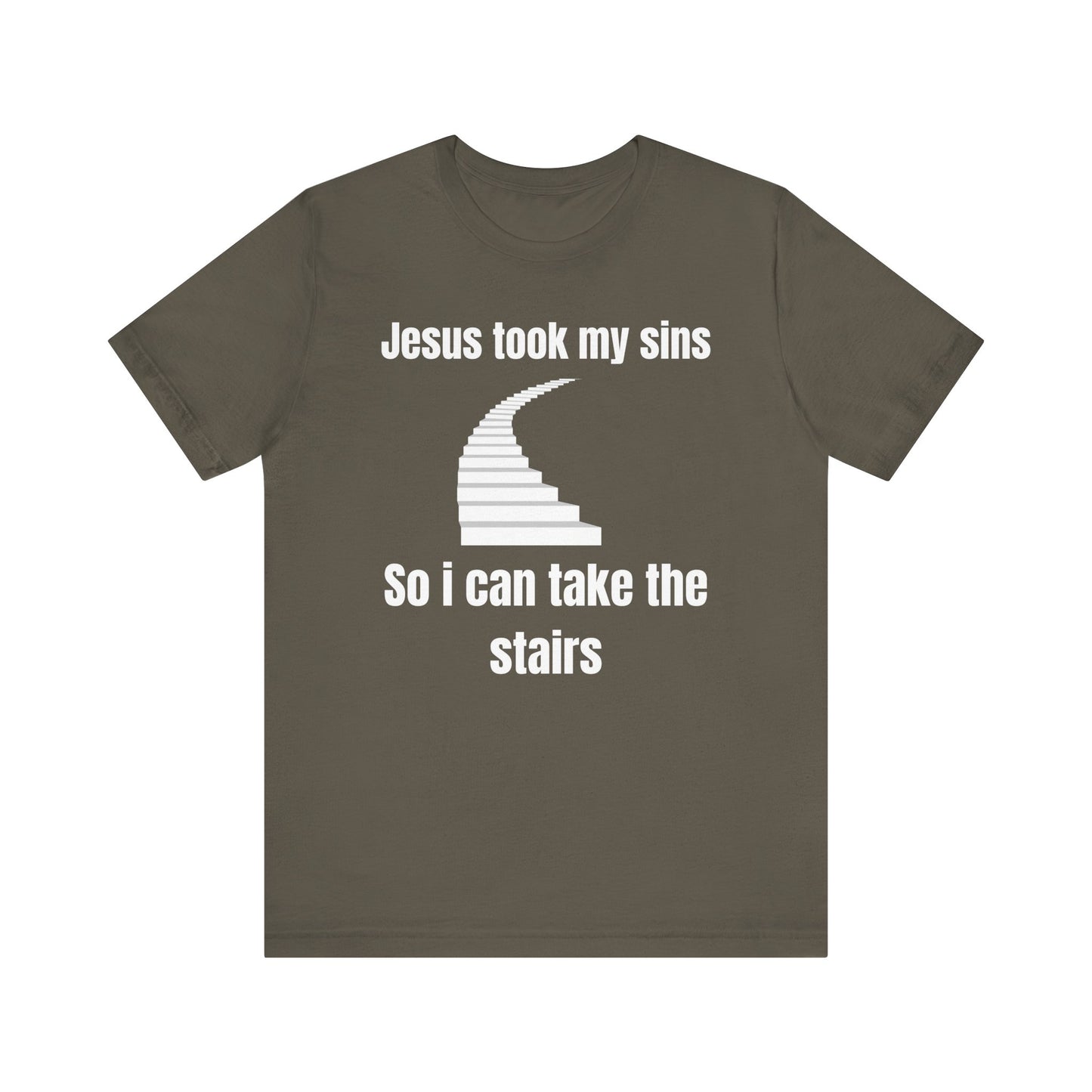 Jesus Took My Sins So I Can Take The Stairs Jersey Short Sleeve Tee